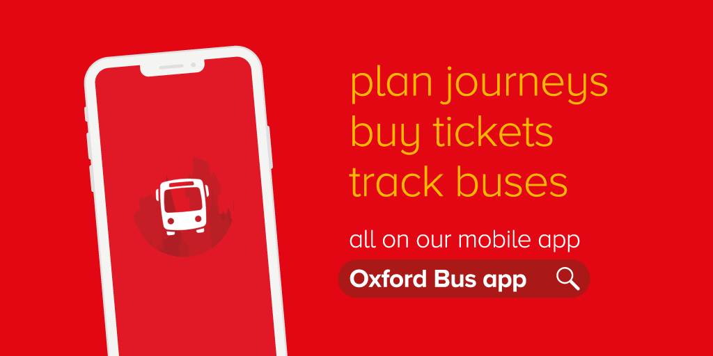 plan journeys | buy tickets | track buses | all on our mobile app... search 'Oxford Bus App'