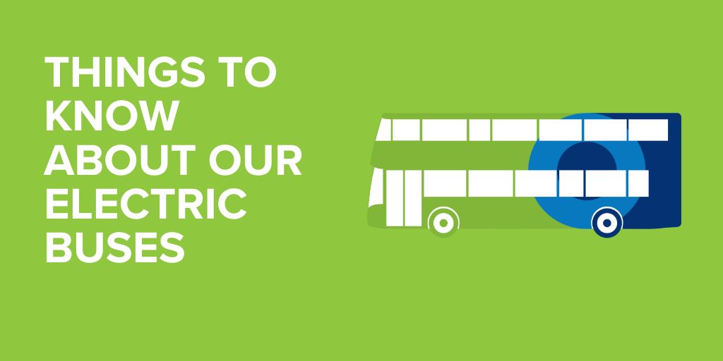 Things to know about our electric buses