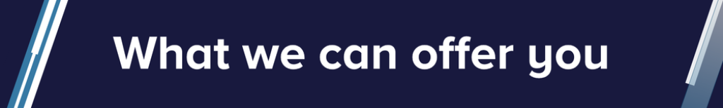 What we can offer you